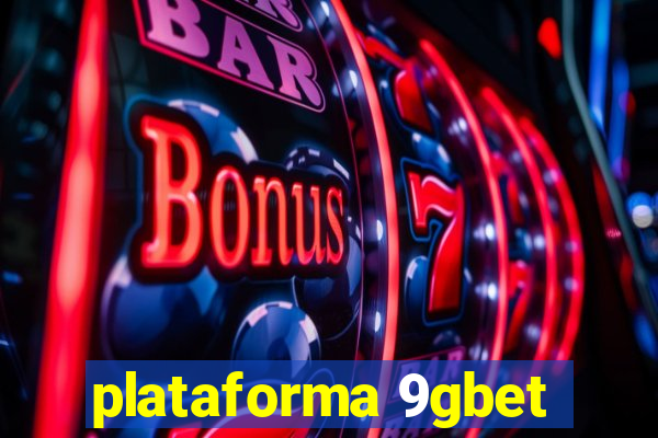 plataforma 9gbet